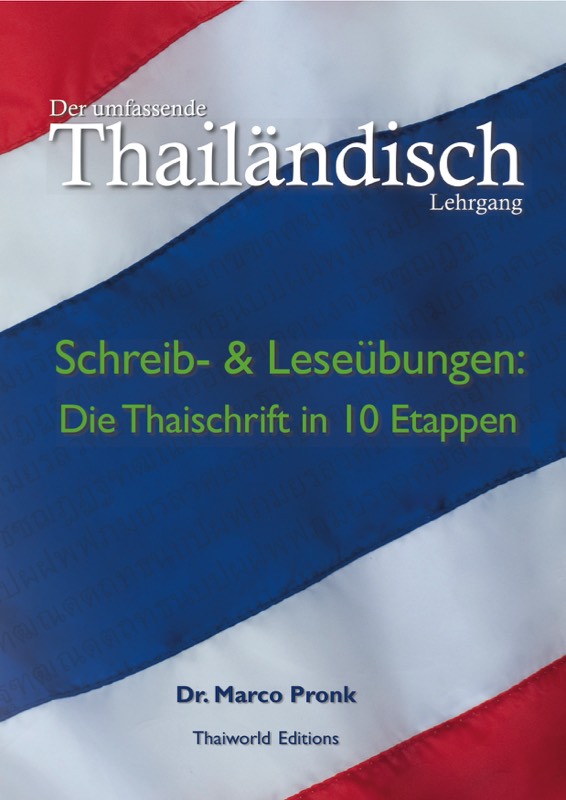 Thai Schreib- und Leseübungen - die Thaischrift in 10 Etappen