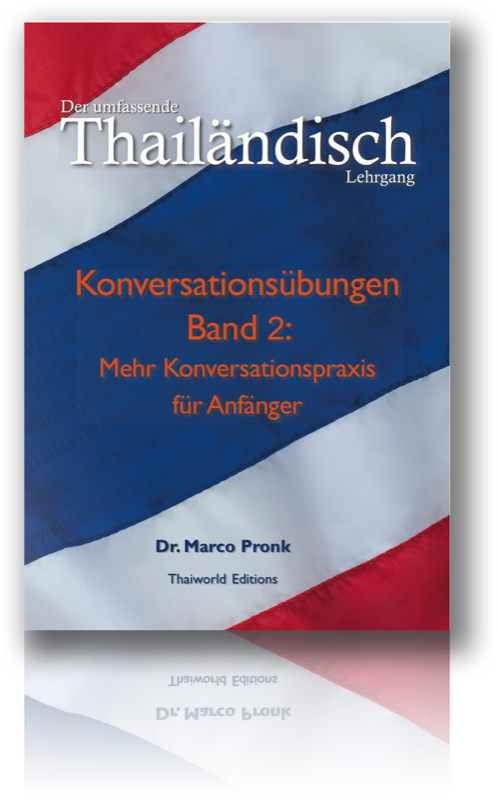 Thai Konversationsübungen Band 2 leicht Fortgeschrittene mit Farbcode