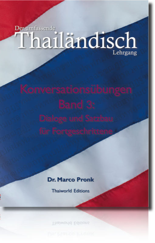 Thai Konversationsübungen Band 3 für weit Fortgeschrittene